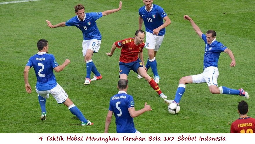 4 Taktik Hebat Menangkan Taruhan Bola 1x2 Sbobet Indonesia
